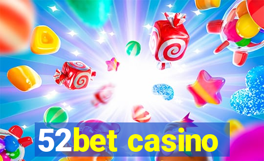 52bet casino