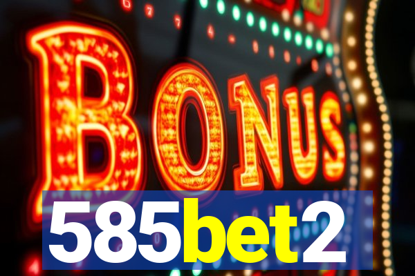 585bet2