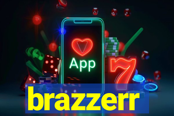 brazzerr