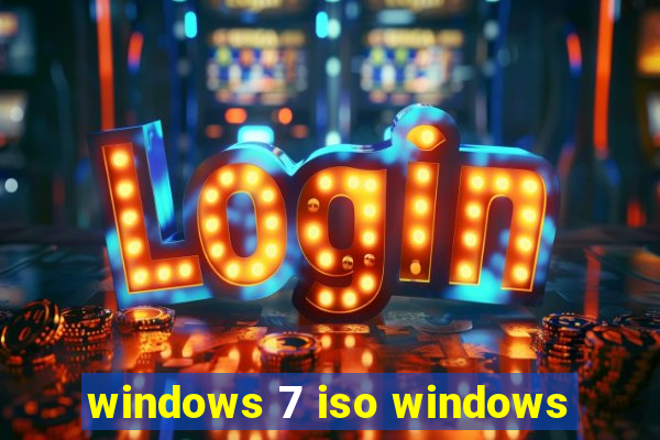 windows 7 iso windows