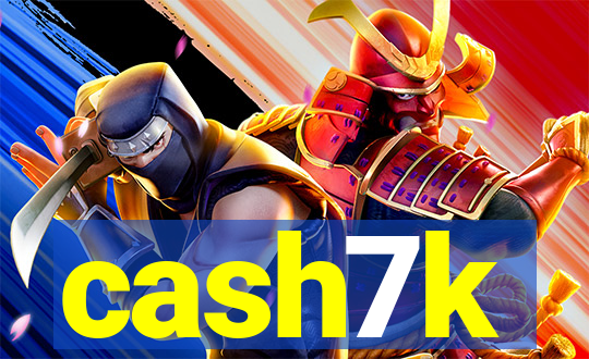 cash7k