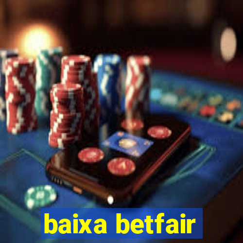 baixa betfair