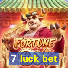 7 luck bet