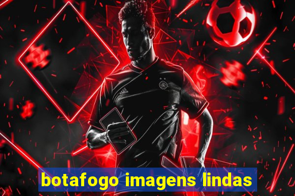 botafogo imagens lindas