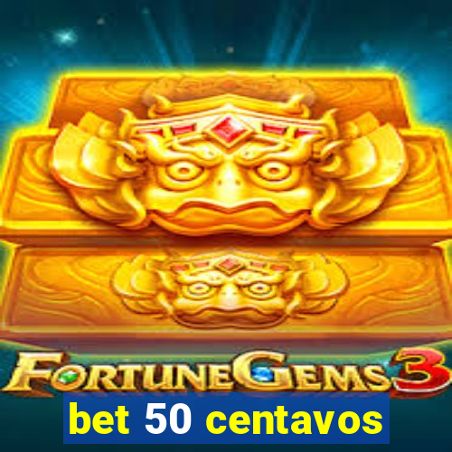 bet 50 centavos
