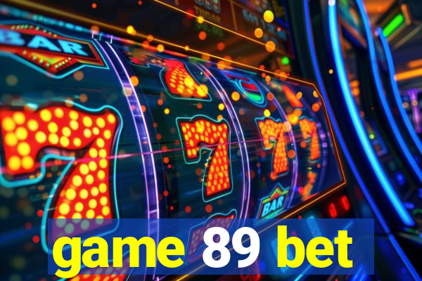 game 89 bet