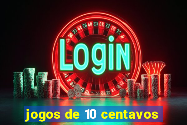 jogos de 10 centavos