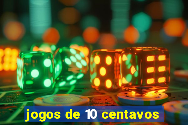 jogos de 10 centavos