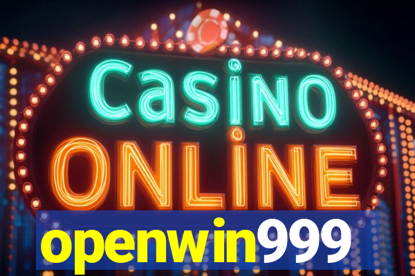openwin999