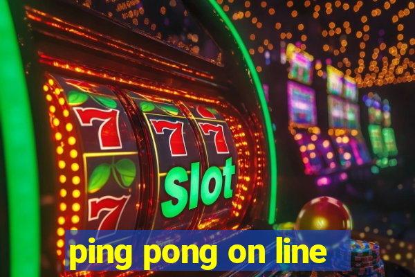 ping pong on line