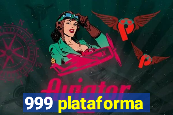 999 plataforma