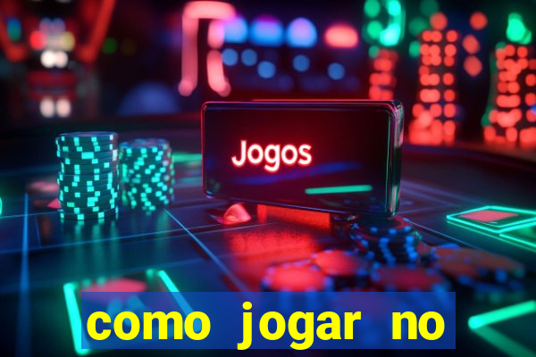 como jogar no tigre sem depositar