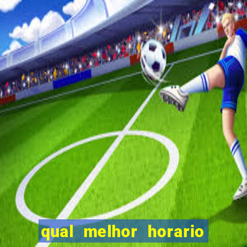 qual melhor horario para jogar money coming