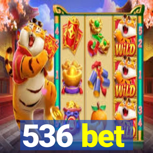 536 bet