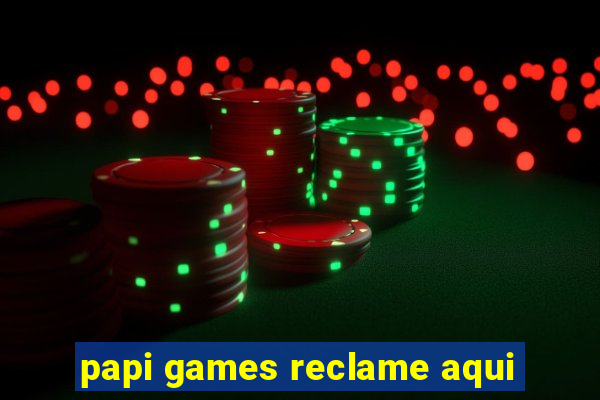 papi games reclame aqui