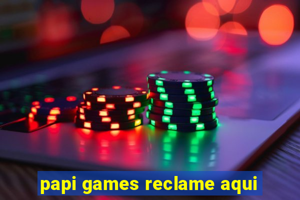 papi games reclame aqui
