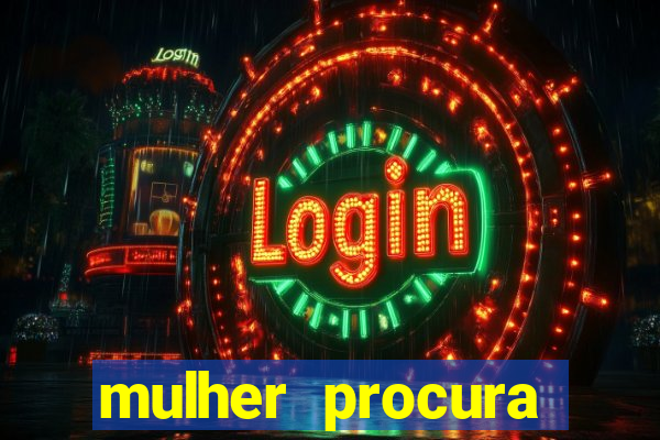 mulher procura homem vivalocal