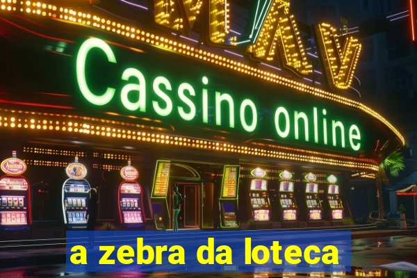 a zebra da loteca