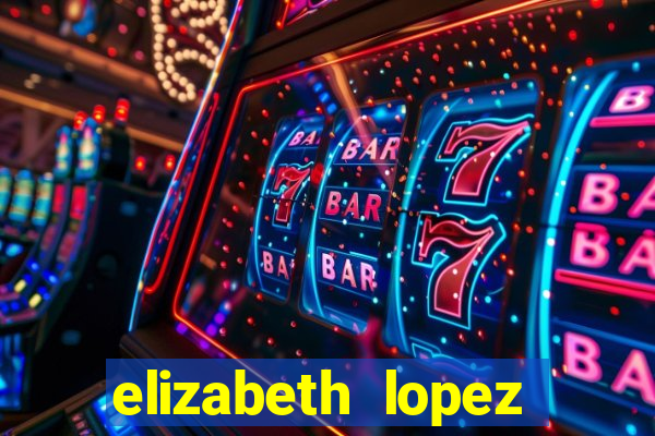 elizabeth lopez sanches nua