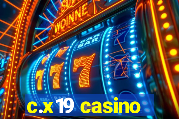 c.x19 casino
