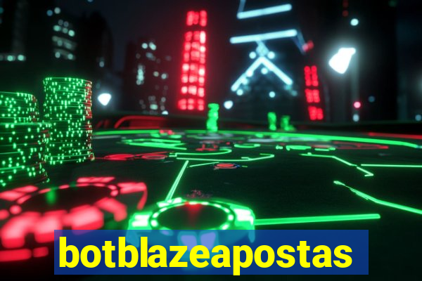 botblazeapostas