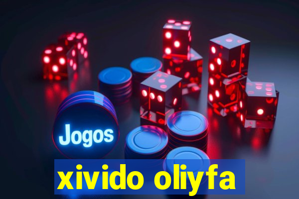 xivido oliyfa