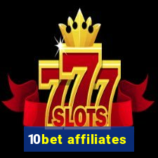 10bet affiliates