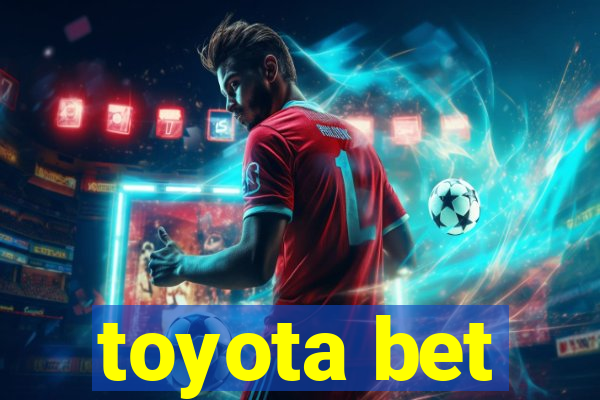 toyota bet