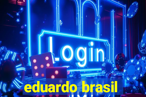 eduardo brasil