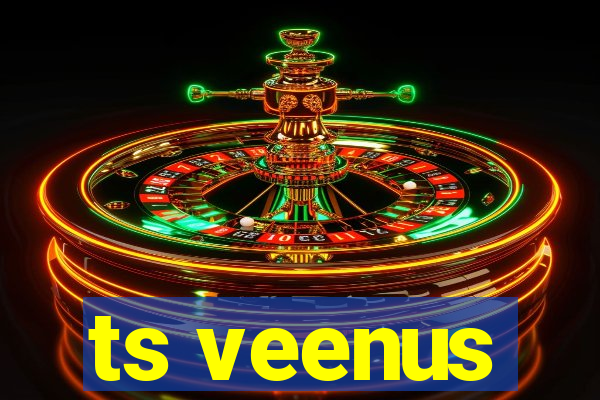 ts veenus