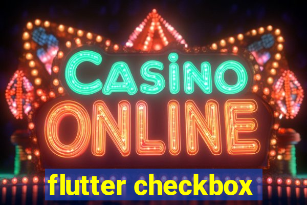 flutter checkbox
