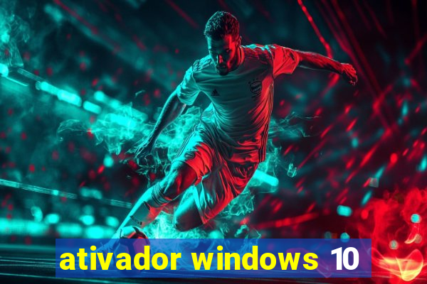 ativador windows 10