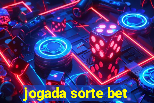 jogada sorte bet