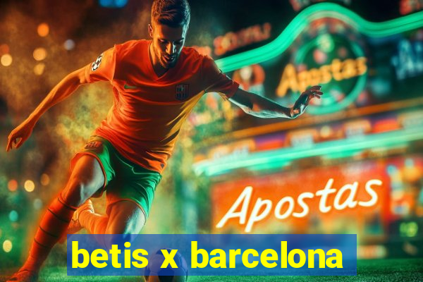 betis x barcelona