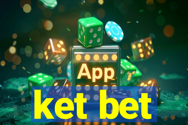 ket bet