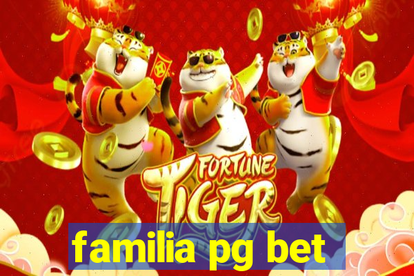 familia pg bet