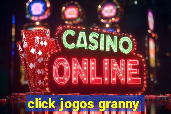 click jogos granny