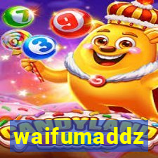 waifumaddz