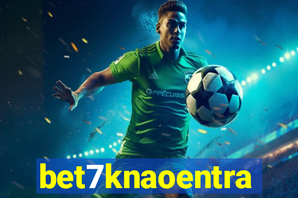 bet7knaoentra