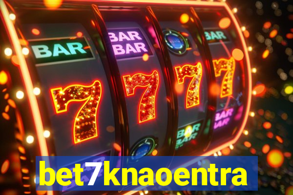 bet7knaoentra