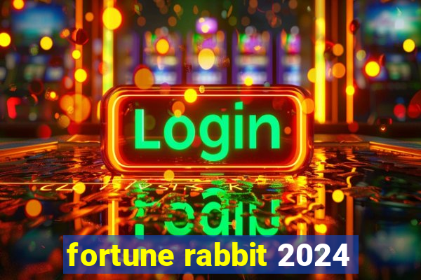 fortune rabbit 2024