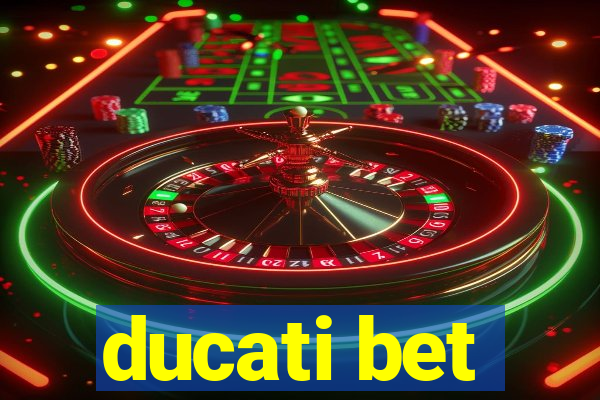 ducati bet