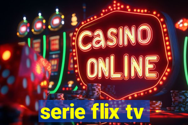 serie flix tv
