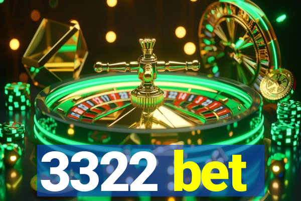 3322 bet