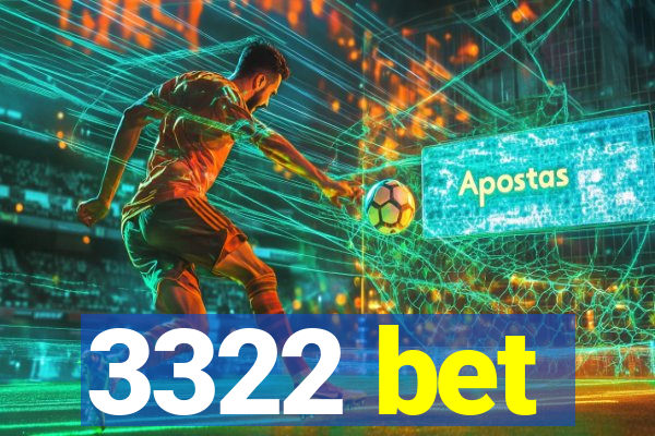 3322 bet