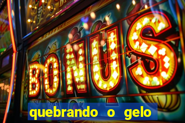 quebrando o gelo livro personagens