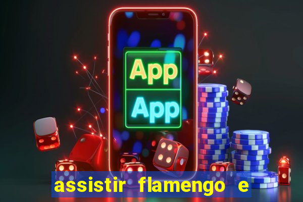 assistir flamengo e inter futemax