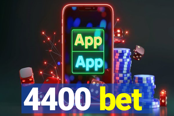 4400 bet