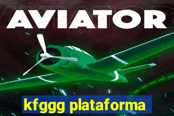 kfggg plataforma