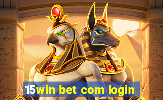15win bet com login